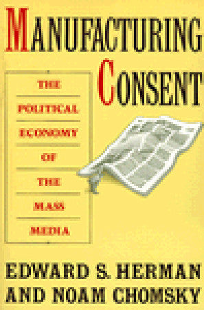 Book cover of Manufacturing Consent by Edward S. Herman, Noam Chomsky