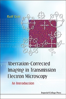 Book cover of Aberration-Corrected Imaging In Transmission Electron Microcopy: An Introduction by Rolf Erni