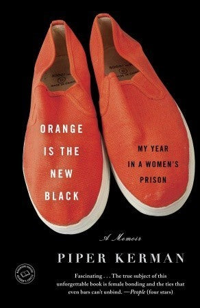 Book cover of Orange Is The New Black: My Year In A Women's Prison by Piper Kerman