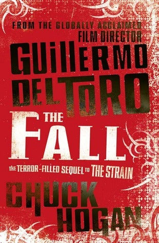 Book cover of The Fall by Guillermo del Toro