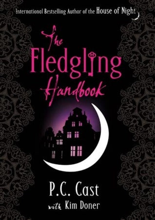 Book cover of The Fledgling Handbook 101 by P.C. Cast, Kim Doner (Illus.)