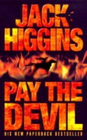 Book cover of Pay The Devil by Harry Patterson, Jack Higgins