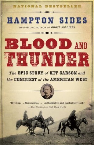 Book cover of Blood And Thunder: The Epic Story Of Kit Carson & The Conquest Of The American West by Hampton Sides
