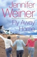 Book cover of Fly Away Home by Jennifer Weiner