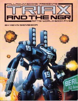 Book cover of Rifts World Book 5: Triax & The NGR by Kevin Siembieda, Kevin Long