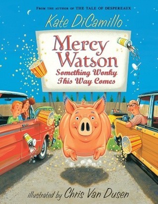 Book cover of Mercy Watson: Something Wonky This Way Comes by Kate DiCamillo, Chris Van Dusen (Illus.)