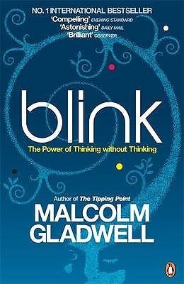 Book cover of Blink: The Power of Thinking Without Thinking by Malcolm Gladwell
