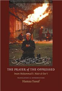 Book cover of The Prayer Of The Oppressed by Muhammad b. Nasir al-DarÏ, Hamza Yusuf (Trans.)