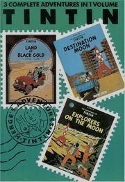Book cover of The Adventures of Tintin, Vol. 5: Land of Black Gold / Destination Moon / Explorers on the Moon by Hergé, Michael      Turner (Trans.), Leslie Lonsdale-Cooper (Trans.)