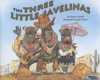 Book cover of The Three Little Javelinas by Susan Lowell, Jim Harris (Illus.)