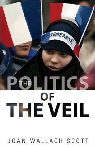 Book cover of The Politics of the Veil by Joan Wallach Scott