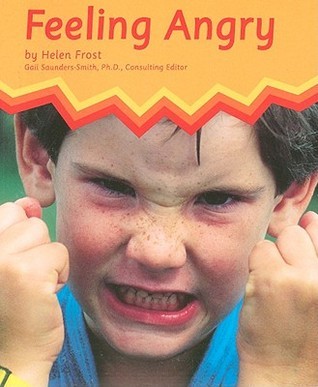 Book cover of Feeling Angry by Helen Frost