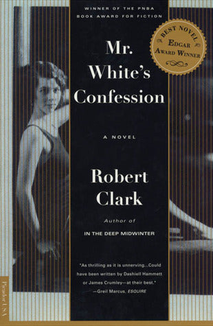 Book cover of Mr. White's Confession by Robert   Clark