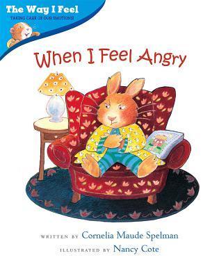 Book cover of When I Feel Angry by Cornelia Maude Spelman, Nancy Cote (Illus.)