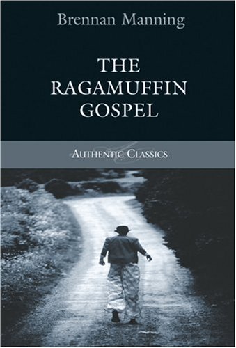 Book cover of The Ragamuffin Gospel by Brennan Manning