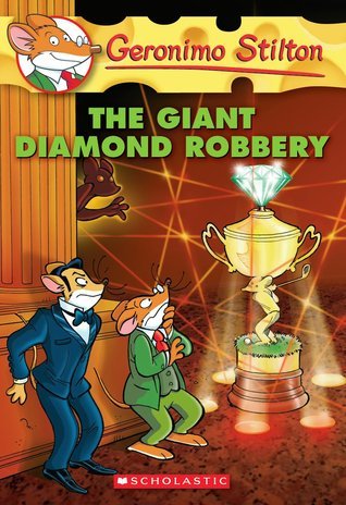 Book cover of The Giant Diamond Robbery by Geronimo Stilton