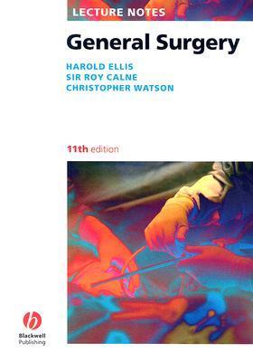 Book cover of Lecture Notes: General Surgery by Harold Ellis, Sir Roy Calne, Christopher Watson