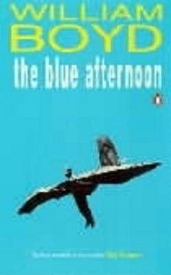 Book cover of The Blue Afternoon by William  Boyd