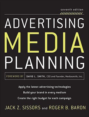 Book cover of Advertising Media Planning by Jack Z. Sissors, Roger B. Baron, David L. Smith (Foreword)