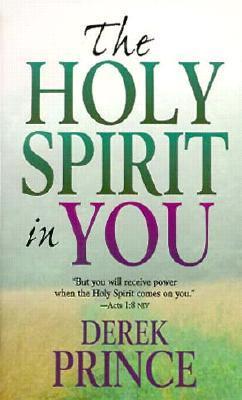 Book cover of The Holy Spirit In You by Derek Prince