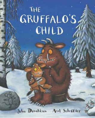Book cover of The Gruffalo's Child by Julia Donaldson