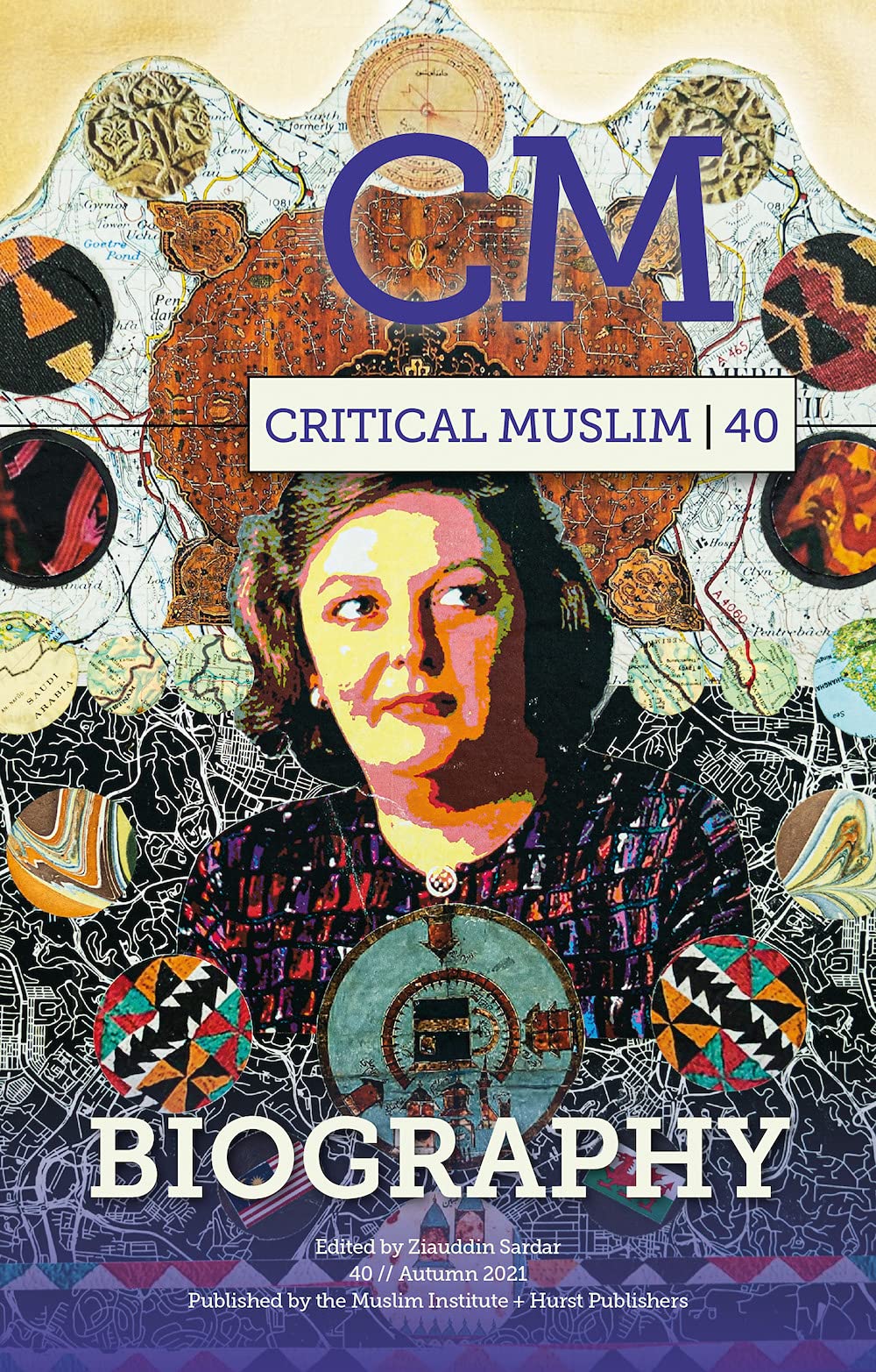 Book cover of Critical Muslim 40: Biography by Ziauddin Sardar (editor)