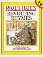 Book cover of Revolting Rhymes by Roald Dahl, Quentin Blake (Illus.)