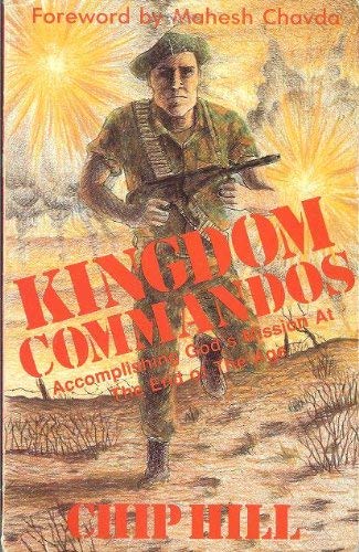 Book cover of Kingdom Commandos by chip hill, mahesh chavda, Mahesh Chavda (Foreword)