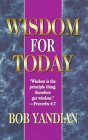 Book cover of Wisdom For Today by Bob Yandian