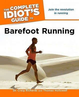 Book cover of The Complete Idiot'S Guide To Barefoot Running by Craig Richards