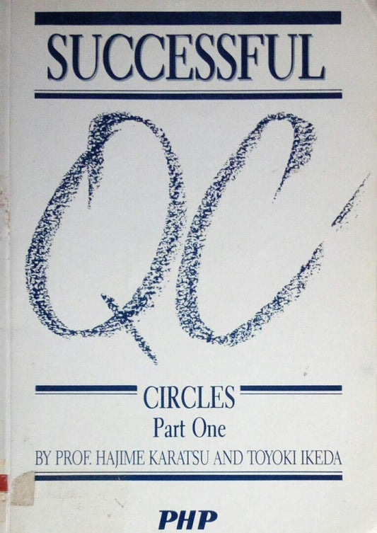Book cover of Successful QC Circles, Part 1 by Hajime Karatsu