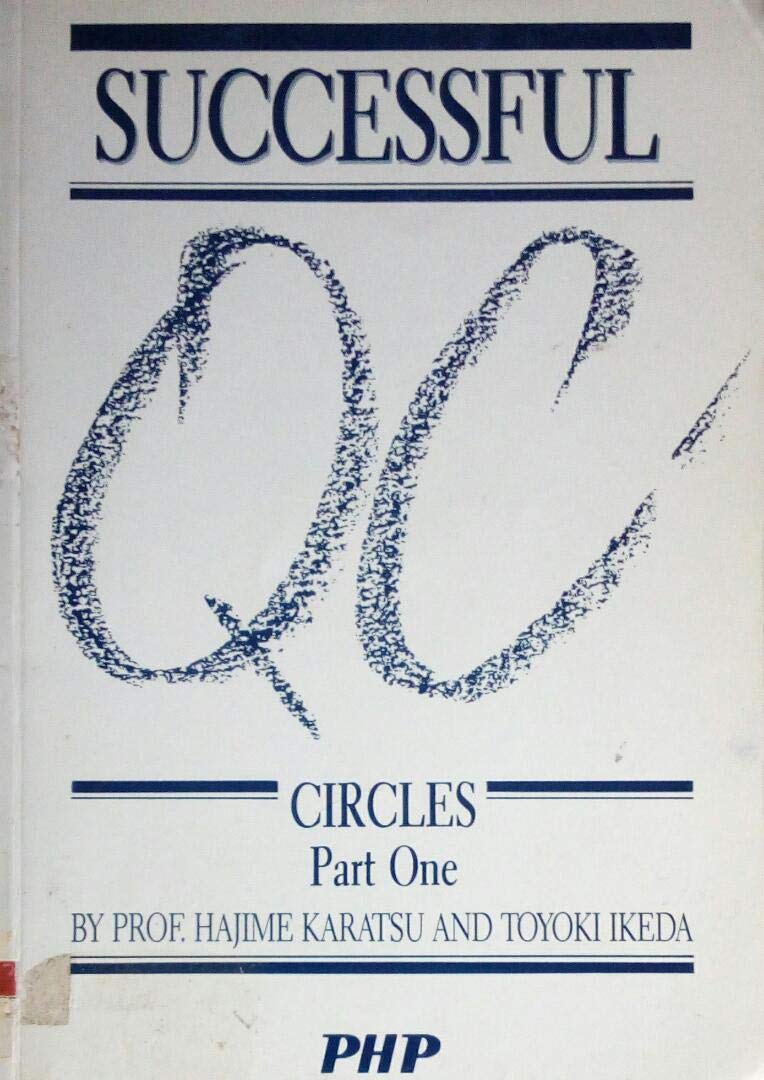 Book cover of Successful QC Circles, Part 1 by Hajime Karatsu