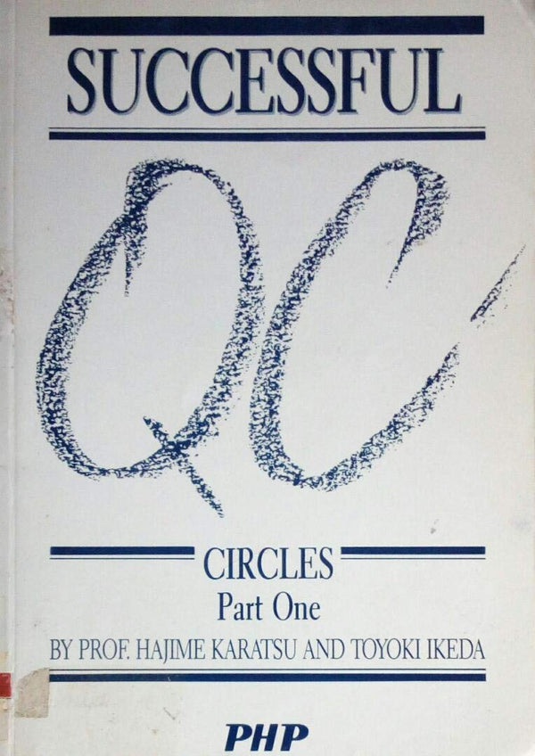 Book cover of Successful QC Circles, Part 1 by Hajime Karatsu