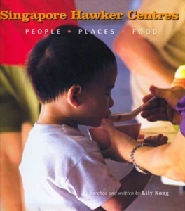Book cover of Singapore Hawker Centres: People, Places, Food by Lily Kong
