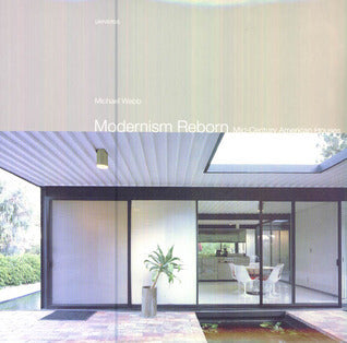 Book cover of Modernism Reborn: Mid-Century American Houses by Michael Webb
