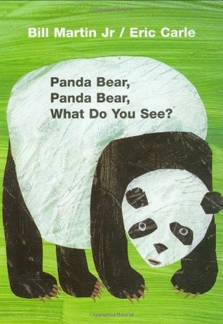 Book cover of Panda Bear, Panda Bear, What Do You See? by Bill Martin Jr., Eric Carle (Illus.)
