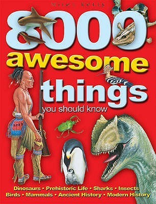 Book cover of 8000 Awesome Things You Should Know by Miles Kelly Publishing