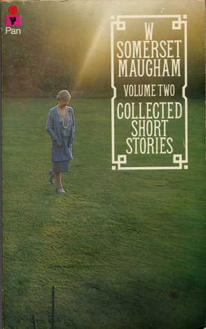 Book cover of Collected Short Stories: Volume Two by W. Somerset Maugham