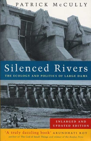Book cover of Silenced Rivers: The Ecology and Politics of Large Dams by Patrick McCully