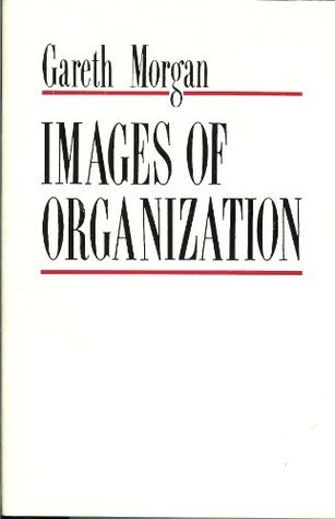 Book cover of Images Of Organization by Gareth Morgan
