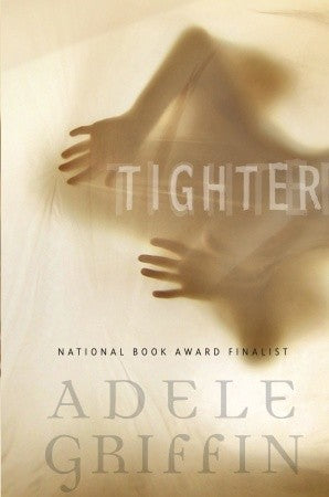 Book cover of Tighter by Adele Griffin