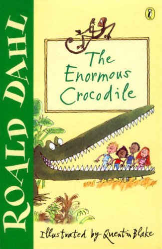 Book cover of The Enormous Crocodile by Roald Dahl, Quentin Blake (Illus.)