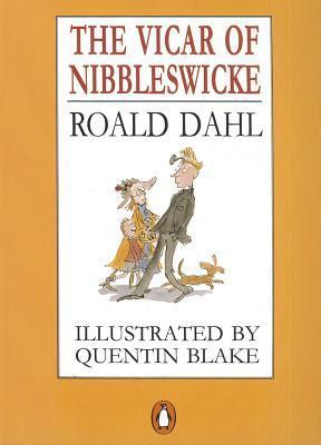Book cover of The Vicar Of Nibbleswicke by Roald Dahl