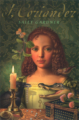 Book cover of I, Coriander by Sally Gardner