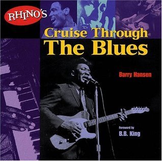 Book cover of Rhino's Cruise Through the Blues by Barry Hansen