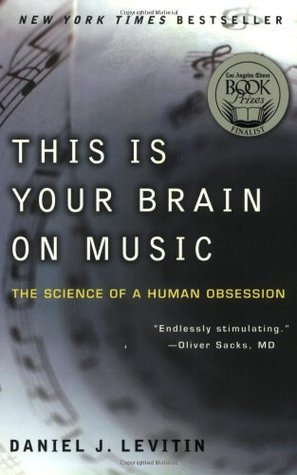 Book cover of This Is Your Brain On Music: The Science Of A Human Obsession by Daniel J. Levitin