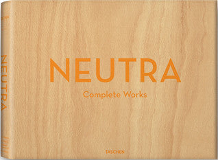 Book cover of Neutra: Complete Works by Barbara Lamprecht, Dion Neutra (Foreword), Julius Shulman (Photographer), Peter Gossel (Ed.)