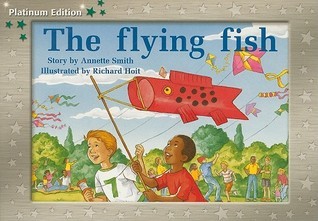 Book cover of The Flying Fish: Individual Student Edition Green (Levels 12-14) by Annette Smith, Richard Hoit (Illus.)