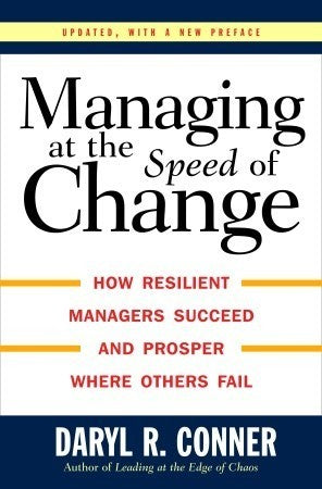 Book cover of Managing At The Speed Of Change by Daryl R. Conner