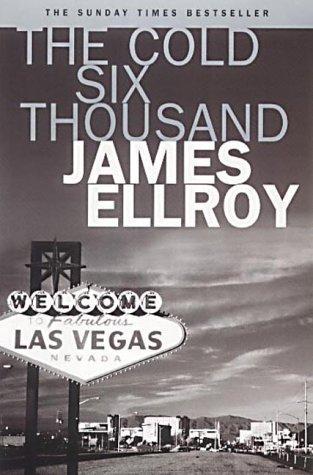 Book cover of The Cold Six Thousand by James Ellroy